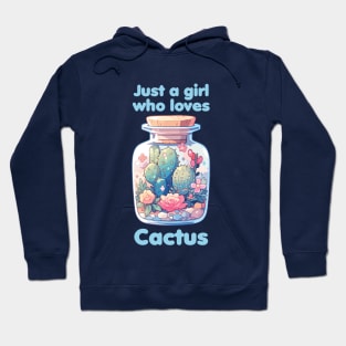 Just a girl who loves Cactus Hoodie